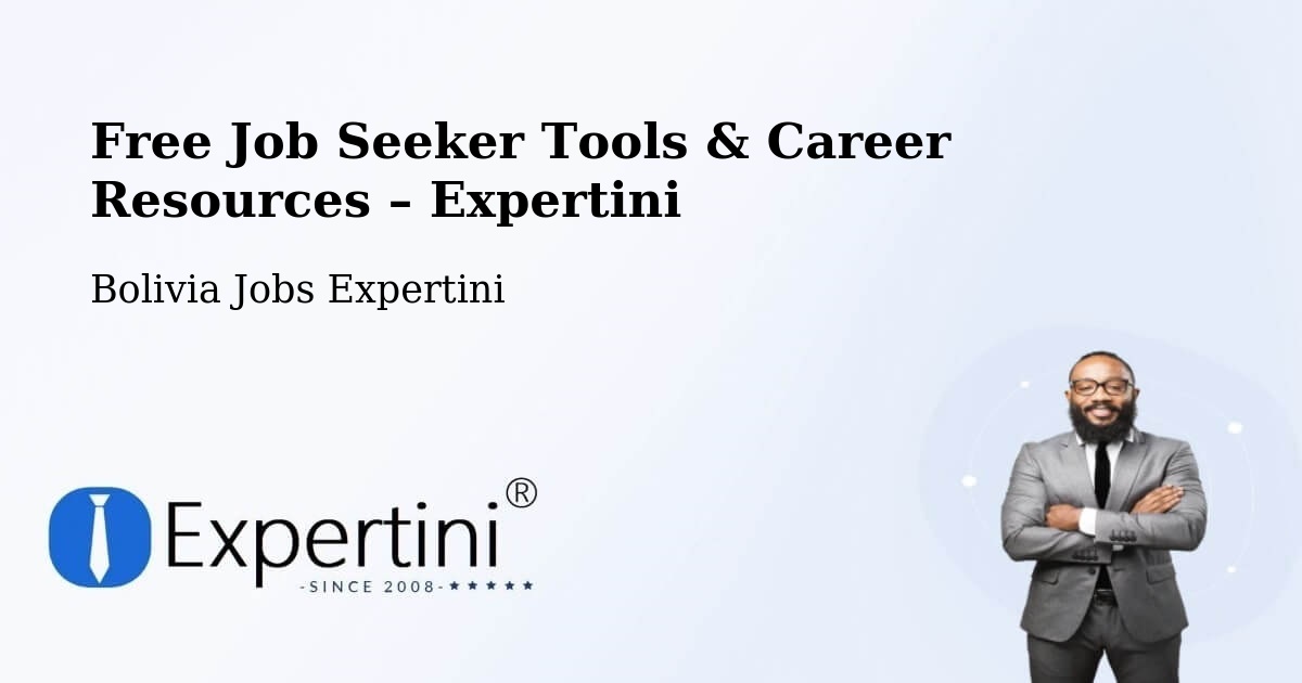 Free Job Seeker Tools & Career Resources – Provincia Chaparé - Provincia Chaparé, Bolivia Jobs Expertini